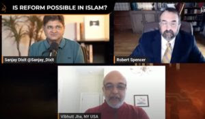 Video: Is Reform Possible in Islam? Sanjay Dixit, Vibhuti Jha and Robert Spencer