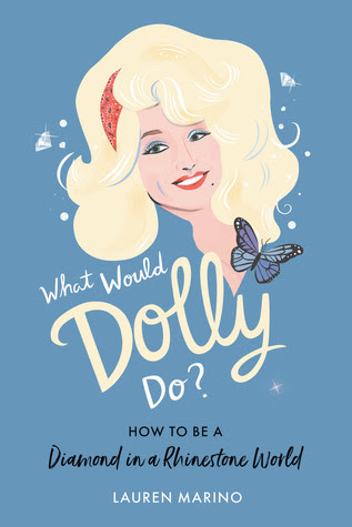 What Would Dolly Do?: How to Be a Diamond in a Rhinestone World EPUB