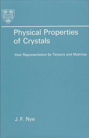 Physical Properties of Crystals: Their Representation by Tensors and Matrices PDF