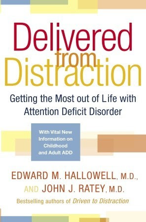 Delivered from Distraction: Getting the Most out of Life with Attention Deficit Disorder in Kindle/PDF/EPUB