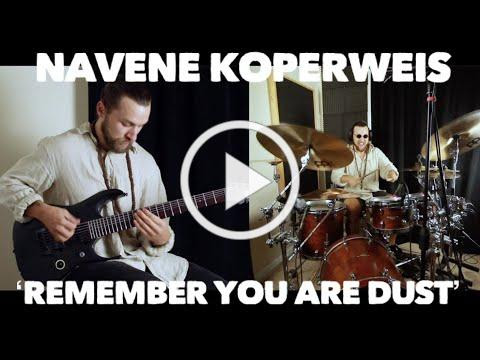 Navene Koperweis - ENTHEOS - Remember You Are Dust (Drum &amp; Guitar Playthrough)