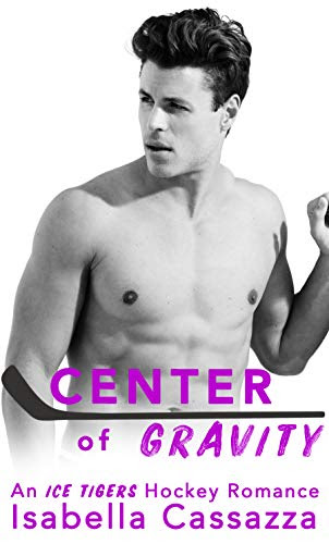 Cover for 'Center of Gravity (An Ice Tigers Hockey Romance Book 1)'