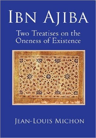 Ibn Ajiba, Two Treatises on the Oneness of Existence PDF