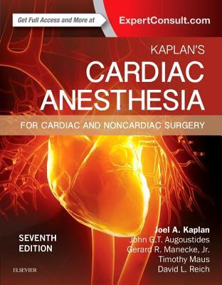 Kaplan's Cardiac Anesthesia: In Cardiac and Noncardiac Surgery PDF