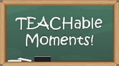 Teachable Moments