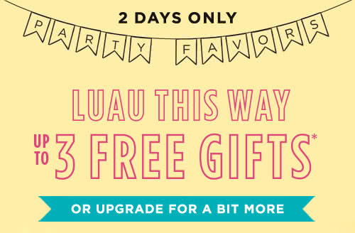 Luau This Way - Up To 3 Free Gifts* - Or Upgrade For A Bit More