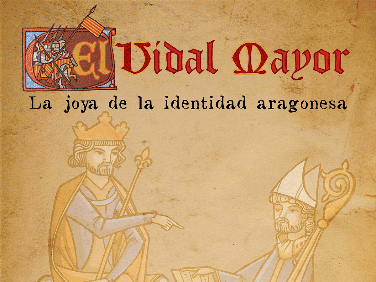 El Vidal Mayor. La joya de la identidad aragonesa