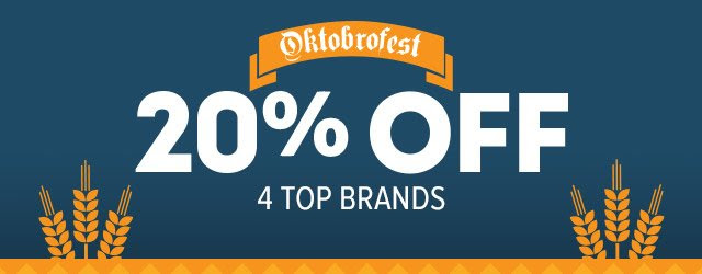 Oktobrofest - 20% Off 4 Top Brands