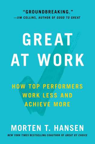 Great at Work: How Top Performers Do Less, Work Better, and Achieve More PDF