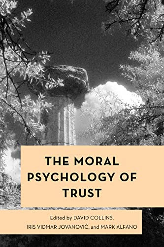 The Moral Psychology of Trust (Moral Psychology of the Emotions)