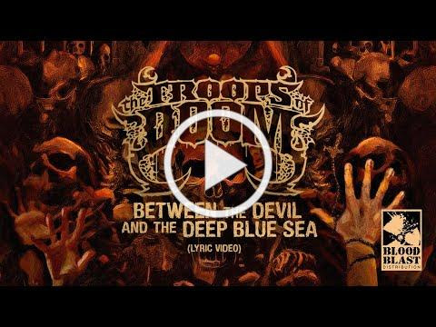 THE TROOPS OF DOOM - Between the Devil and the Deep Blue Sea (Lyric Video)