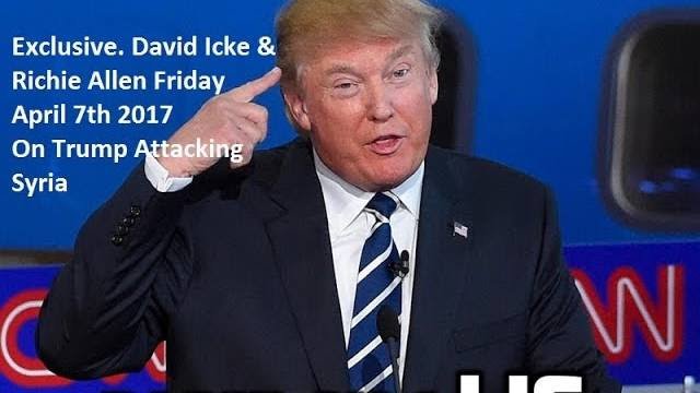 David Icke Analyses Donald Trump's Missile Attack on Syria David Icke Analyses Donald Trump's Missile Attack on Syria
