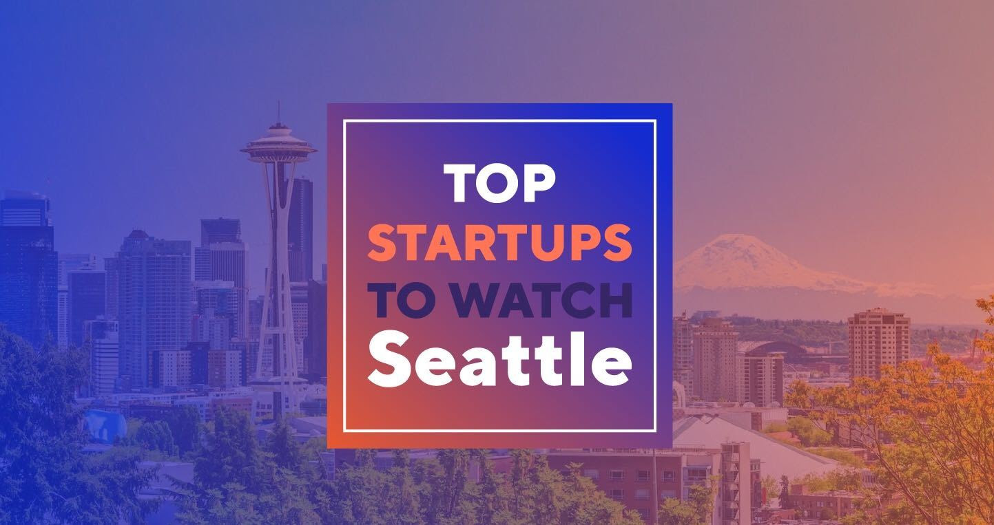 Top Startups to Watch Seattle