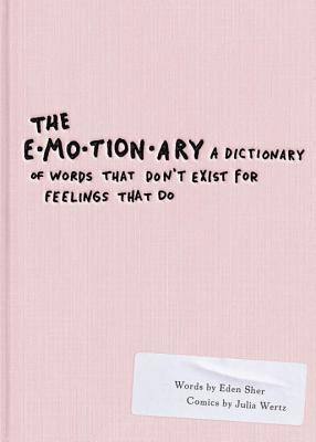 The Emotionary: A Dictionary of Words That Don't Exist for Feelings That Do EPUB