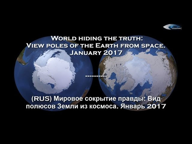World hiding the truth: View poles of the Earth from space. January 2017 Sddefault