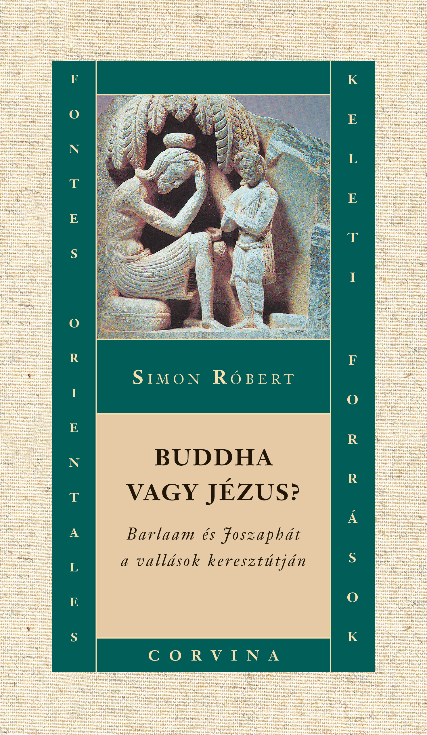 Simon Róbert: Buddha vagy Jézus?
