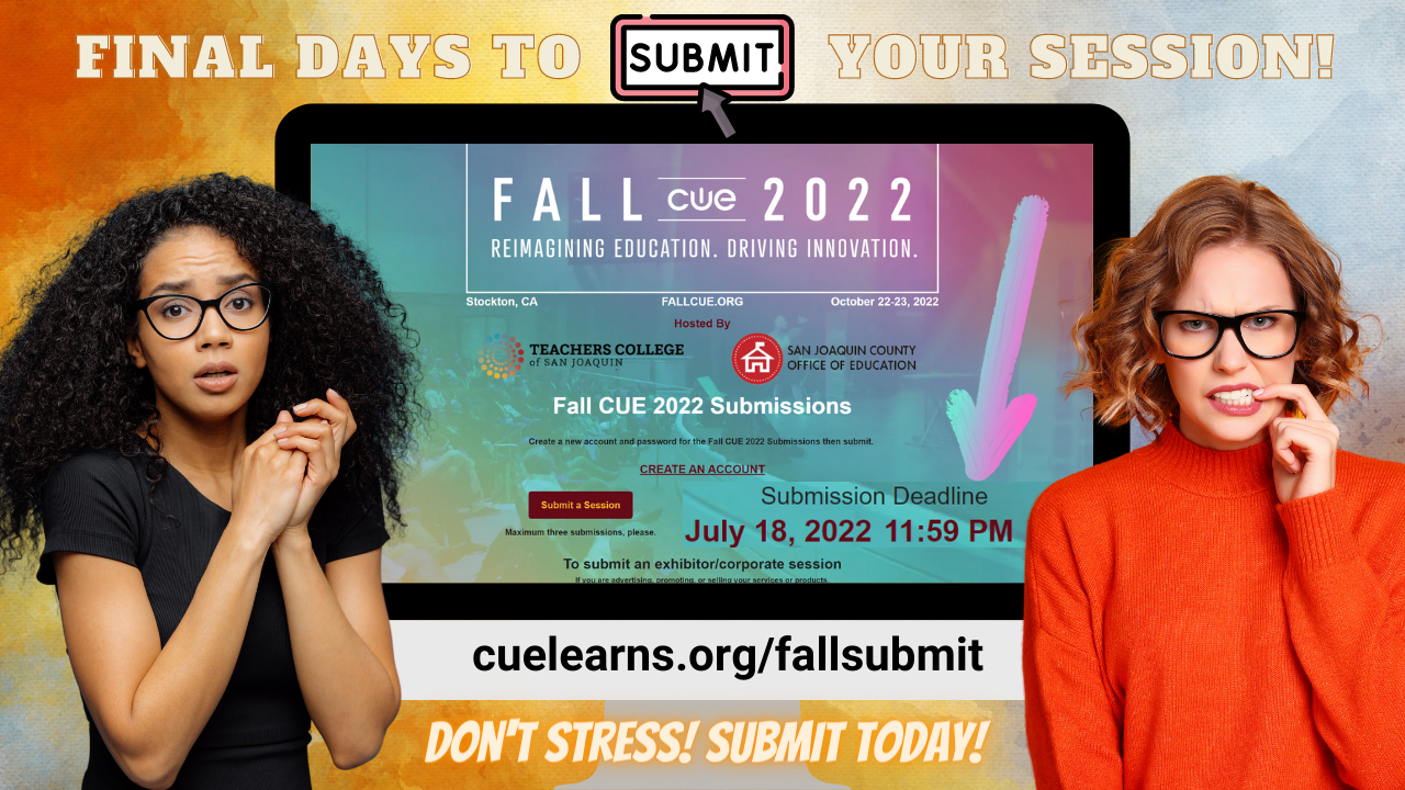 Hurry! Fall CUE Submissions Close Monday Night July 18th! Virtual