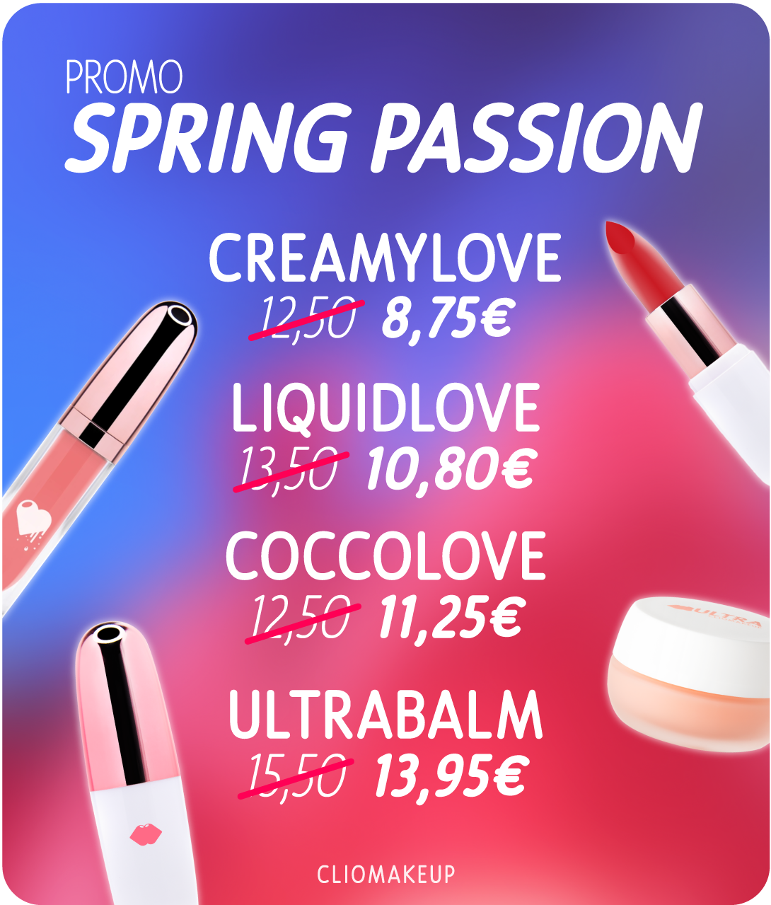 cliomakeup cliomakeupshop promo spring passion creamylove coccolove liquidlove ultrabalm