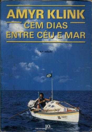 Cem dias entre o céu e mar – Amyr Klink