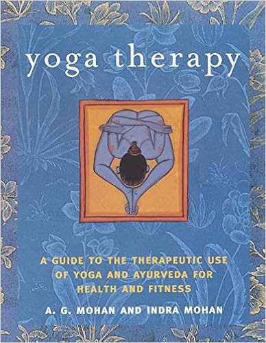 EBOOK Yoga Therapy: A Guide to the Therapeutic Use of Yoga and Ayurveda for Health and Fitness