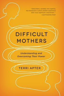 Difficult Mothers: Understanding and Overcoming Their Power EPUB