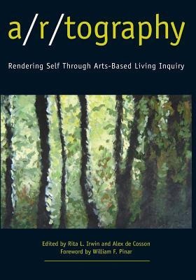 A/R/Tography: Rendering Self Through Arts-Based Living Inquiry EPUB