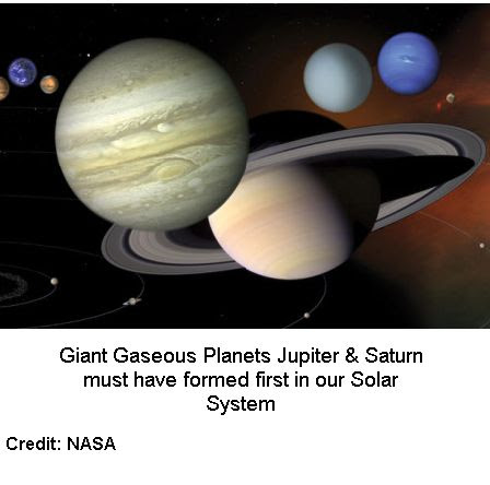 Jupiter & Saturn formed first