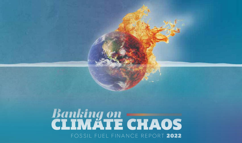 Banking on climate chaos