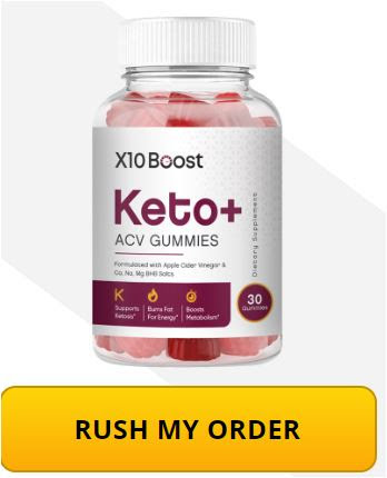 X10 Boost Keto Gummies Reviews: [SCAM OR Legit] Working & Exposed