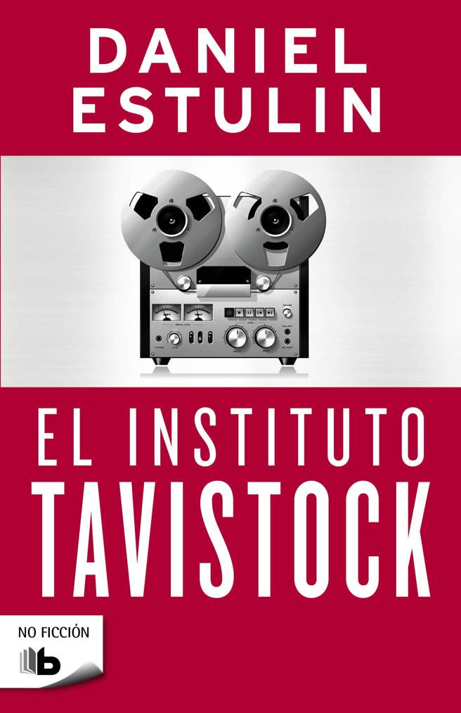 El Instituto Tavistock, una de las obras más leídas de Estulin.
