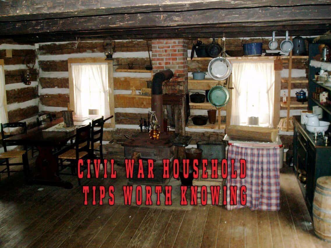 Civil War Household Tips Worth Knowing