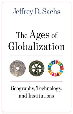 The Ages of Globalization: Geography, Technology, and Institutions PDF