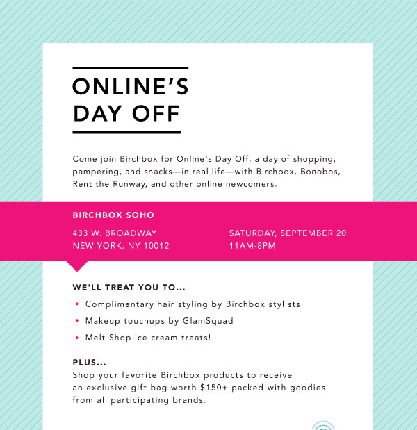 You're Invited: Celebrate Online's Day Off at Birchbox Soho!