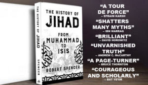 Robert Spencer’s <em>The History of Jihad</em> already #1 bestseller in “Muhammad in Islam”