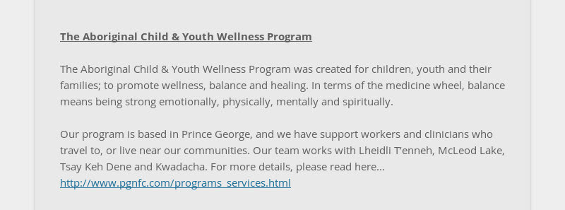 The Aboriginal Child & Youth Wellness Program
The Aboriginal Child & Youth Wellness Program was...