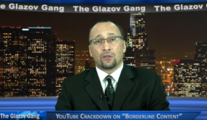 Glazov Moment: YouTube Crackdown on “Borderline Content”