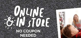 Online & in-store, no coupon needed