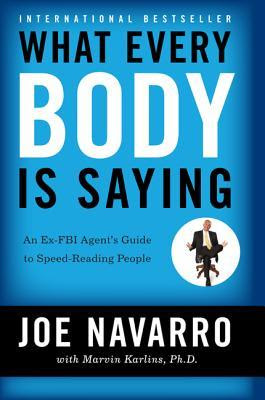 What Every Body is Saying: An Ex-FBI Agent's Guide to Speed-Reading People EPUB