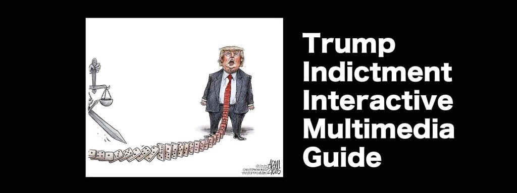 Interactive multimedia guide to Trump indictment