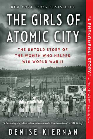 The Girls of Atomic City: The Untold Story of the Women Who Helped Win World War II EPUB