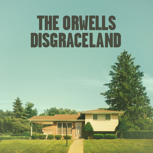 THE ORWELLS DISGRACELAND COVER