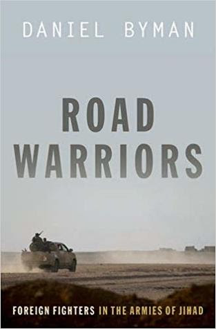 Road Warriors: Foreign Fighters in the Armies of Jihad PDF