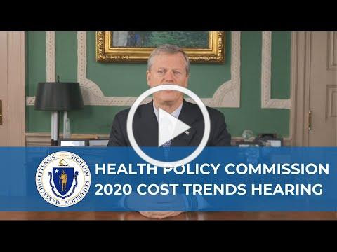 Governor Baker Delivers Remarks to Health Policy Commission's 2020 Cost Trends Hearing
