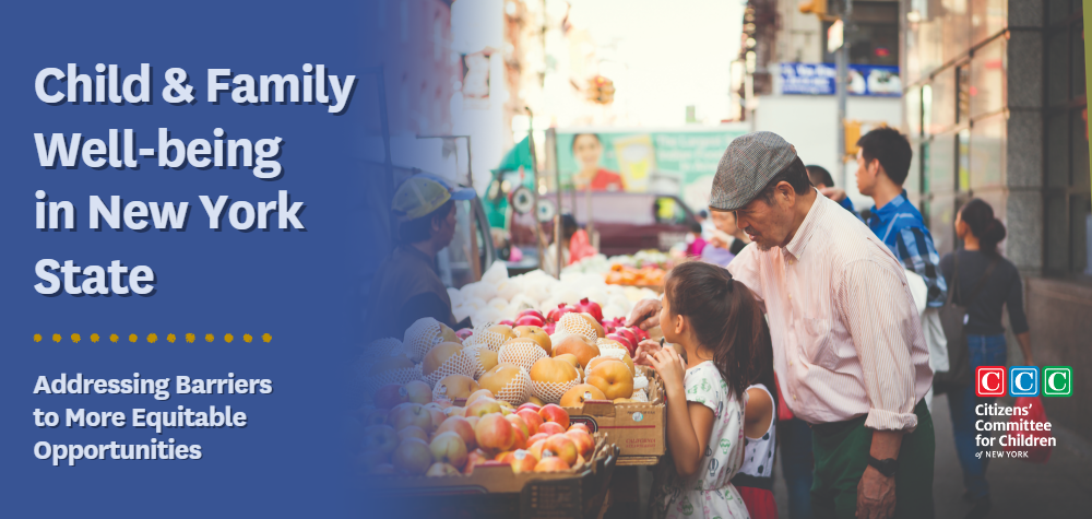 Header image for CCC's Child and Family Well-being in New York State Report: Addressing Barriers to More Equitable Opportunities shows a grandfather shopping at a fruit stand outside with his two granddaughters from a side angle.