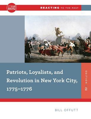 Patriots, Loyalists, and Revolution in New York City, 1775-1776 EPUB