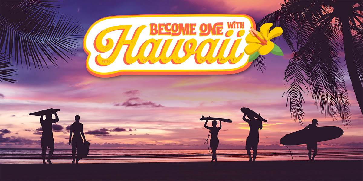 Become One with Hawaii