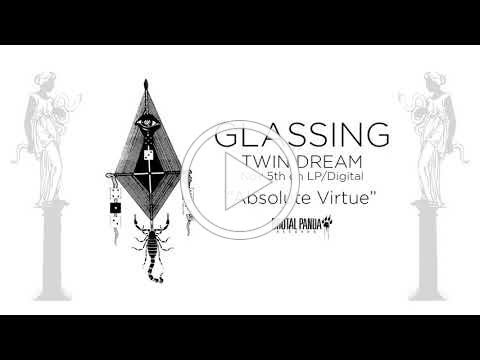 GLASSING - &quot;Absolute Virtue&quot; (Official Track Video)