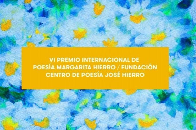 VI Premio Internacional de Poesía Margarita Hierro / FCPJH