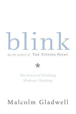 Blink: The Power of Thinking Without Thinking PDF