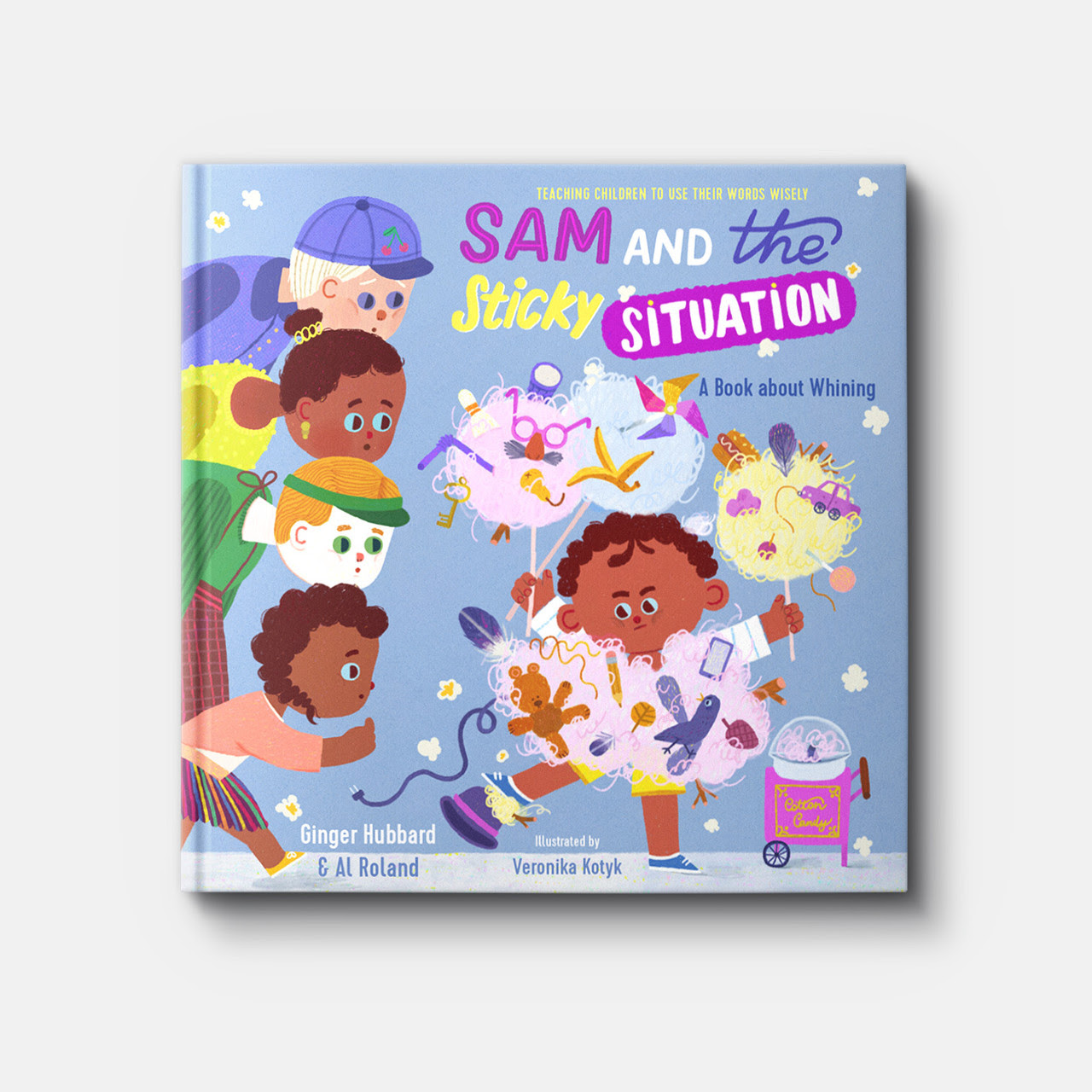 Image of Sam and the Sticky Situation: A Book about Whining